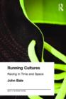 Running Cultures : Racing in Time and Space - Book