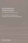 Implementing International Humanitarian Law : From The Ad Hoc Tribunals to a Permanent International Criminal Court - Book