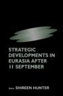 Strategic Developments in Eurasia After 11 September - Book