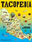 Tacopedia : The Taco Encyclopedia - Book