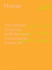 Honar : The Afkhami Collection of Modern and Contemporary Iranian Art - Book