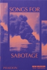 Songs for Sabotage : New Museum 2018 Triennial - Book