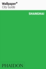 Wallpaper* City Guide Shanghai - Book
