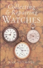 Collecting & Repairing Watches - Book