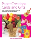 Paper Creations Cards and Gifts : Over 35 Paperfolded Designs Featuring Origami, Iris and Teabag Folding - Book