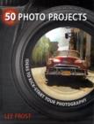 50 Photo Projects - Ideas to Kickstart Your Photography - Book