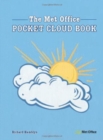 The Met Office Pocket Cloud Book : How to Understand the Skies in Association with the Met Office - Book
