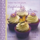 Bake Me I'm Yours... Cupcake Celebration - Book