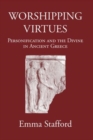 Worshipping Virtues : Personification and the Divine in Ancient Greece - Book