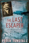 The Last Escaper : The Untold First-Hand Story of the Legendary World War II Bomber Pilot,"Cooler King"and Arch Escape Artist - Book