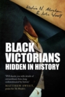 Black Victorians: Hidden in History - Book