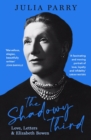 The Shadowy Third: Love, Letters, and Elizabeth Bowen - Winner of the RSL Christopher Bland Prize - Book