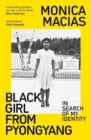 Black Girl from Pyongyang : In Search of My Identity - Book