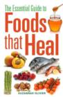 The Essential Guide to Foods that Heal - eBook