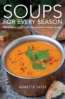 Soups for Every Season : Recipes for your hob, microwave or slow-cooker - eBook