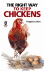 The Right Way to Keep Chickens - Book