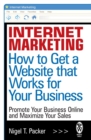 Internet Marketing: How to Get a Website that Works for Your Business - Book