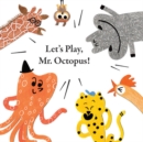 Let's Play, Mr. Octopus! - eBook
