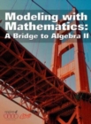 Modeling With Mathematics : A Bridge to Algebra II - Book