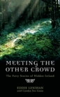 Meeting the Other Crowd : The Fairy Stories of Hidden Ireland - Book