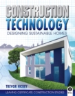 Construction Technology : Designing Sustainable Homes - Book