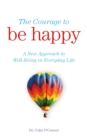 The Courage to Be Happy - eBook