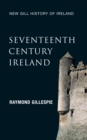 Seventeenth-Century Ireland (New Gill History of Ireland 3) - eBook