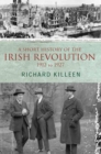 A Short History of the Irish Revolution, 1912 to 1927 - eBook