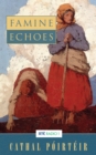 Famine Echoes - Folk Memories of the Great Irish Famine - eBook
