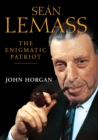 Sean Lemass: The Enigmatic Patriot - eBook