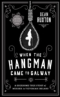 When the Hangman Came to Galway - eBook