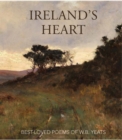 Ireland’s Heart : Best Loved Poems of W.B. Yeats - Book