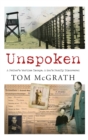 Unspoken : A Father’s Wartime Escape. A Son’s Family Discovered - Book