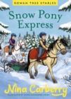 Rowan Tree Stables 3 - Snow Pony Express - Book