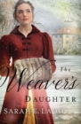 The Weaver's Daughter : A Regency Romance Novel - eBook