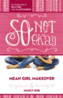 So Not Okay : An Honest Look at Bullying from the Bystander - eBook