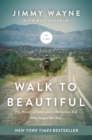 Walk to Beautiful : The Power of Love and a Homeless Kid Who Found the Way - eBook