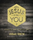 Jesus Is For You : Stories of God's Relentless Love - eBook