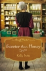 Sweeter than Honey : An Amish Market Novella - eBook
