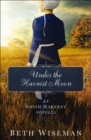 Under the Harvest Moon - eBook