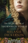 The Huntress of Thornbeck Forest - eBook