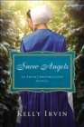 Snow Angels : An Amish Christmas Love Novella - eBook