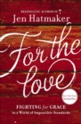 For the Love : Fighting for Grace in a World of Impossible Standards - eBook