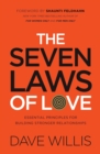 The Seven Laws of Love : Essential Principles for Building Stronger Relationships - Book