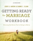 Getting Ready for Marriage Workbook : Knowing the Person You're Going to Marry - eBook