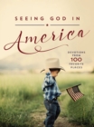 Seeing God in America : Devotions from 100 Favorite Places - Book