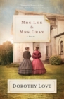Mrs. Lee and Mrs. Gray : A Novel - Book