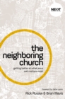 The Neighboring Church : Getting Better at What Jesus Says Matters Most - eBook