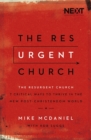 The Resurgent Church : 7 Critical Ways to Thrive in the New Post-Christendom World - eBook