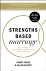Strengths Based Marriage : Build a Stronger Relationship by Understanding Each Other's Gifts - eBook